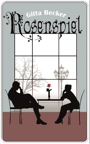 Gitta Becker: Rosenspiel
