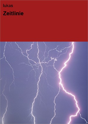 lukas: Zeitlinie