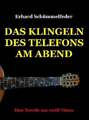 Erhard Schümmelfeder: Das Klingeln des Telefons am Abend