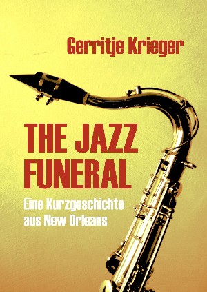 Gerritje Krieger: THE JAZZ FUNERAL