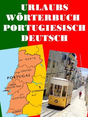 Norman Hall: Urlaubs Wörterbuch Portugiesisch Deutsch