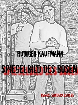Rüdiger Kaufmann: Spiegelbild des Bösen