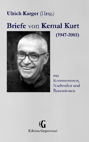 Ulrich Karger: Briefe von Kemal Kurt (1947-2002)