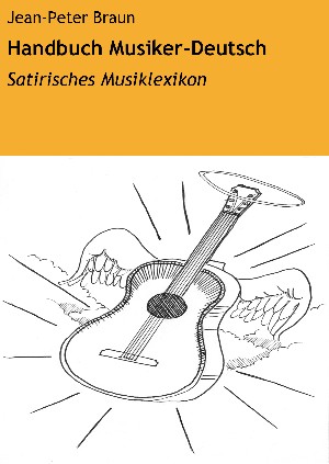 Jean-Peter Braun: Handbuch Musiker-Deutsch
