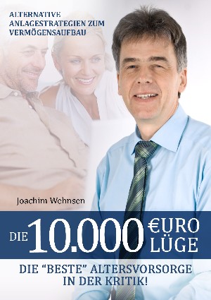 Joachim Wehnsen: Die 10.000 Euro Lüge