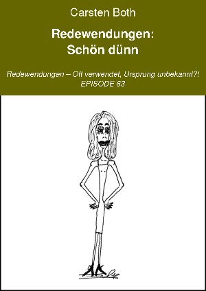 Carsten Both: Redewendungen: Schön dünn