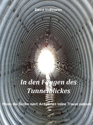 David Hoffmann: In den Fängen des Tunnelblickes