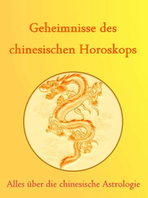 Anne Graves: Geheimnisse des Chinesischen Horoskops