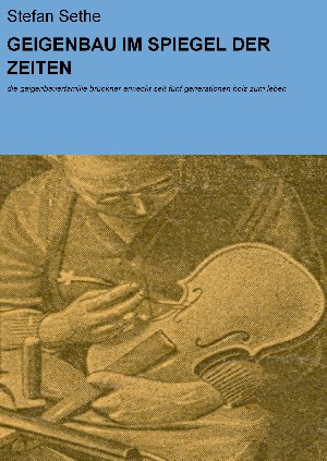 Stefan Sethe: GEIGENBAU IM SPIEGEL DER ZEITEN