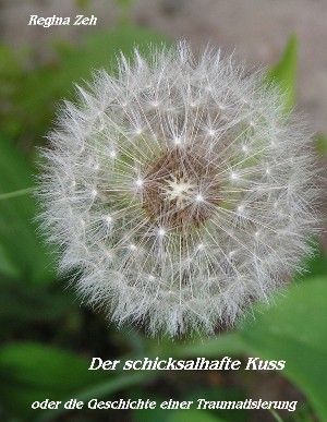 Regina Zeh: Der schicksalhafte Kuss