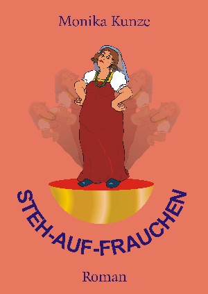 Monika Kunze: Steh-auf-Frauchen