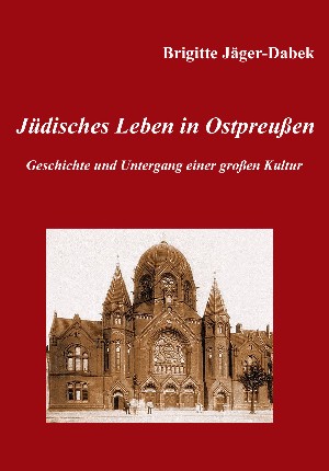 Brigitte Jäger-Dabek: Jüdisches Leben in Ostpreußen.