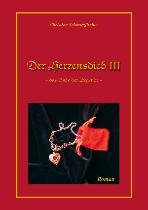 Christina Schwarzfischer: Der Herzensdieb 3
