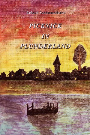 Erhard Schümmelfeder: PICKNICK IN PLUNDERLAND