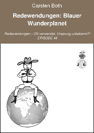 Carsten Both: Redewendungen: Blauer Wunderplanet