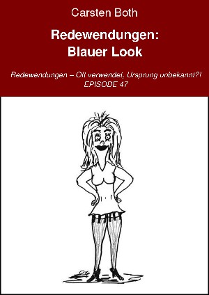 Carsten Both: Redewendungen: Blauer Look