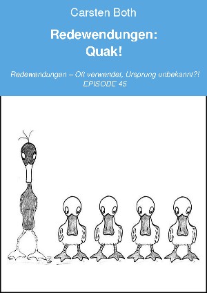 Carsten Both: Redewendungen: Quak!