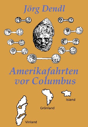 Jörg Dendl: Amerikafahrten vor Columbus