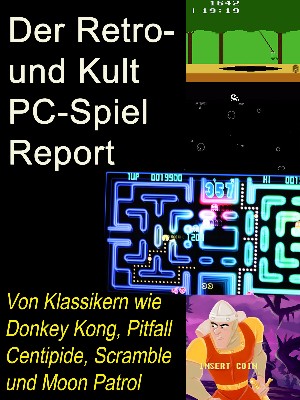 A.D. Astinus: Der Retro- und Kult PC-Spiel Report