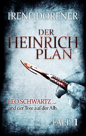 Irene Dorfner: Der Heinrich-Plan