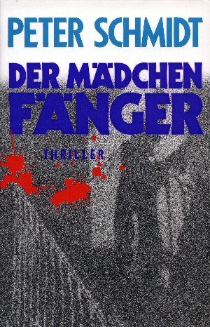 Peter Schmidt: Der Mädchenfänger