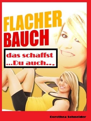 Dorothea Schneider: Flacher Bauch