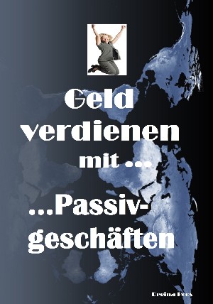 Regina Boos: Geld verdienen mit Passivgeschäften