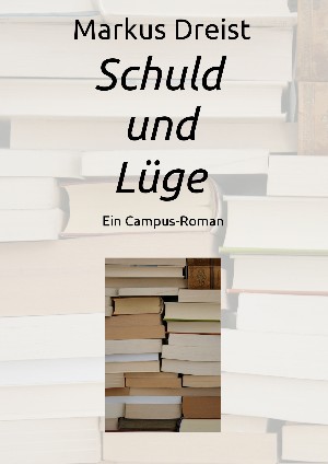 Markus Dreist: Schuld und Lüge