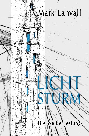 Mark Lanvall: Lichtsturm