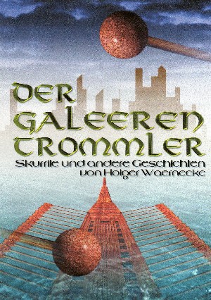 Holger Waernecke: Der Galeerentrommler