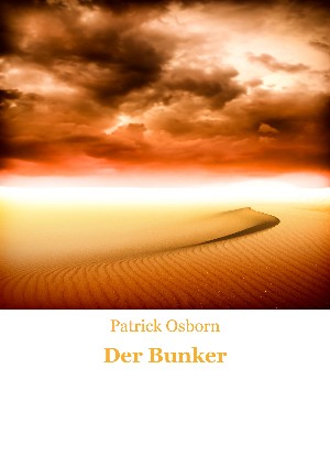 Patrick Osborn: Der Bunker