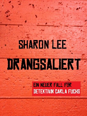 Sharon Lee: DRANGSALIERT