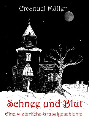 Emanuel Müller: Schnee und Blut