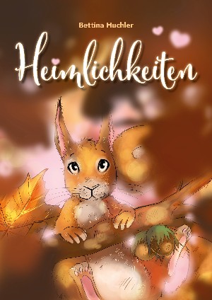 Bettina Huchler: Heimlichkeiten