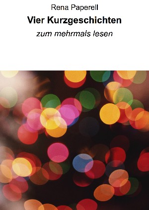 Rena Paperell: Vier Kurzgeschichten