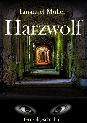 Emanuel Müller: Harzwolf
