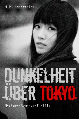 M.P. Anderfeldt: Dunkelheit über Tokyo