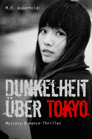 M.P. Anderfeldt: Dunkelheit über Tokyo