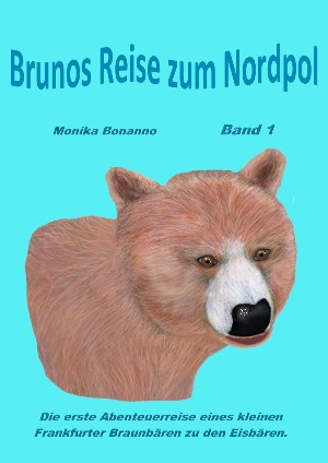 Monika Bonanno: Brunos Reise zum Nordpol