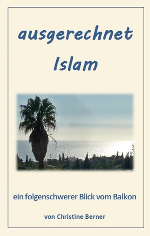 Christine Berner: ausgerechnet Islam