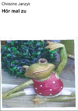 Christine Janzyk: Hör mal zu