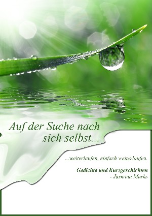 Jasmina Marks: Auf der Suche nach sich selbst weiterlaufen, einfach weiterlaufen