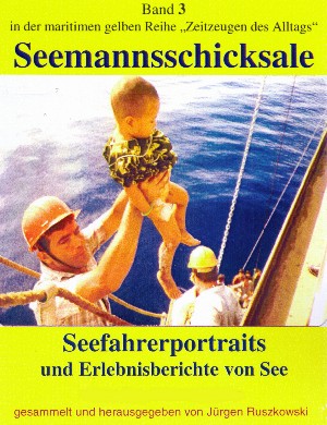 Jürgen Ruszkowski: Seefahrerportraits und Erlebnisberichte von See