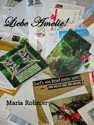 Maria Rohmer: Liebe Amelie!    NEUN