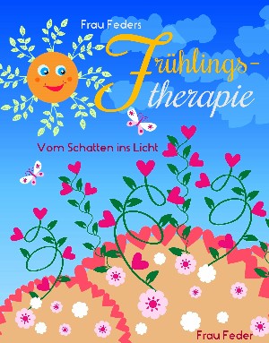 Frau Feder: Frau Feders Frühlingstherapie