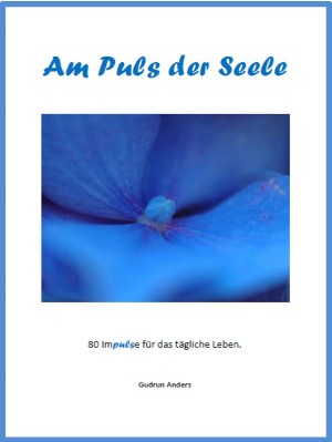 Gudrun Anders: Am Puls der Seele