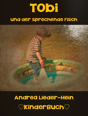 Andrea Lieder-Hein: Tobi und der sprechende Fisch