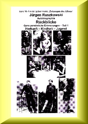 Jürgen Ruszkowski: Rückblicke – Autobiographie – Teil 1