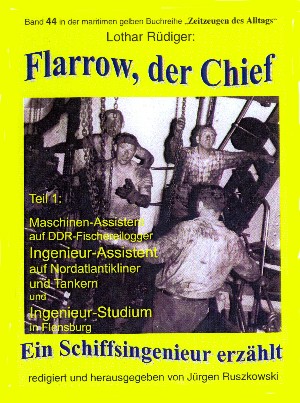 Lothar Rüdiger: Flarow, der Chief – Teil 1 – Maschinenassistent