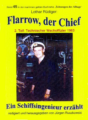 Lothar Rüdiger: Flarrow, der Chief – Teil 2 – Technischer Wachoffizier 1963